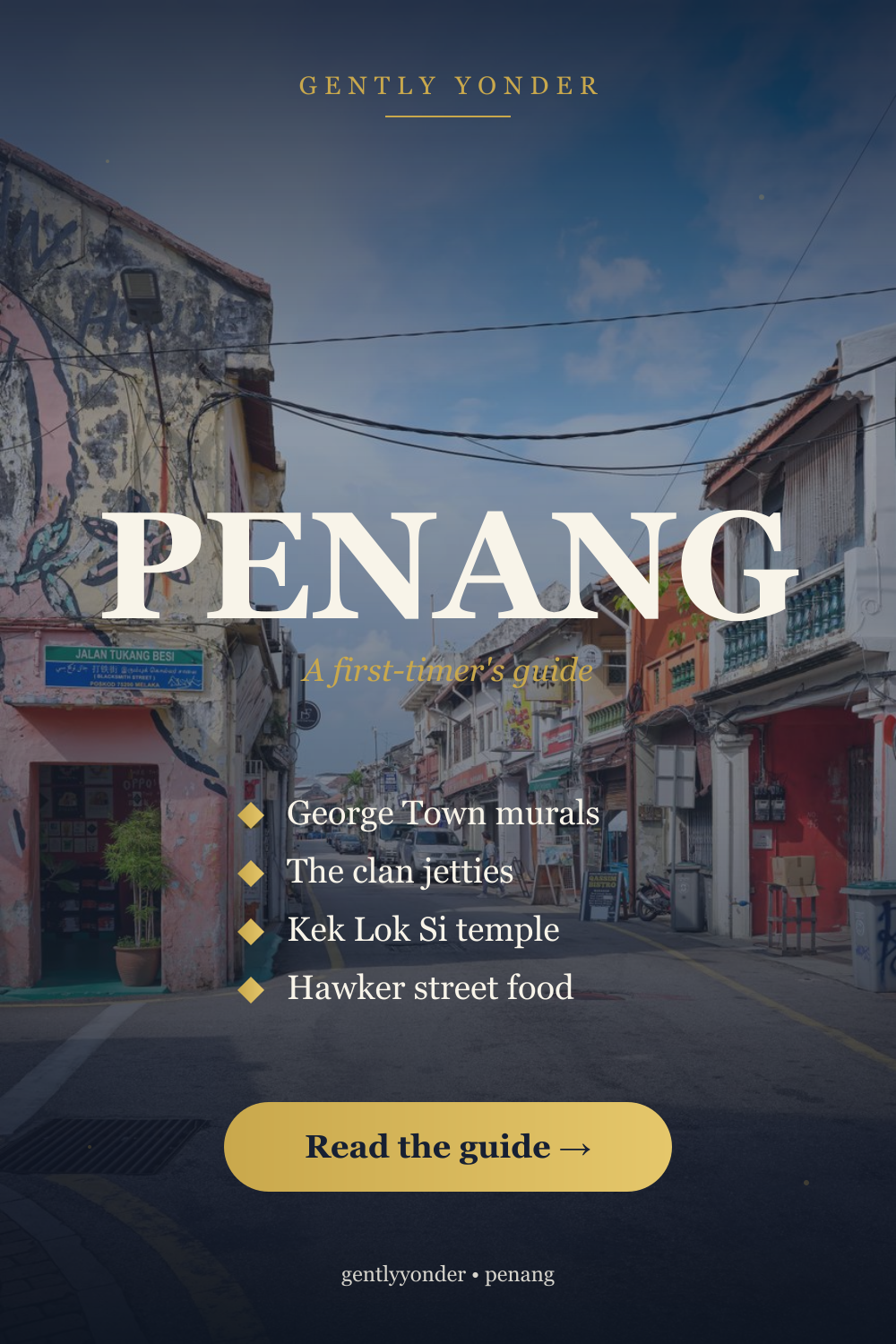 Penang: A First-Timer's Guide